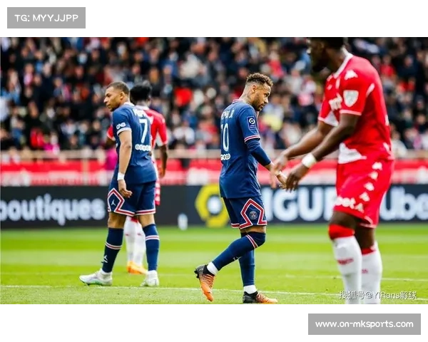 第14轮焦点战：摩纳哥VS巴黎圣日耳曼，卫冕冠军客场迎考验